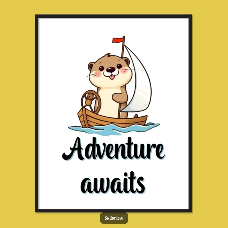 Funny Otter Sailboat Poster: Cheerful Otter Artwork, a Whimsical Funny Gift for Nautical Decor