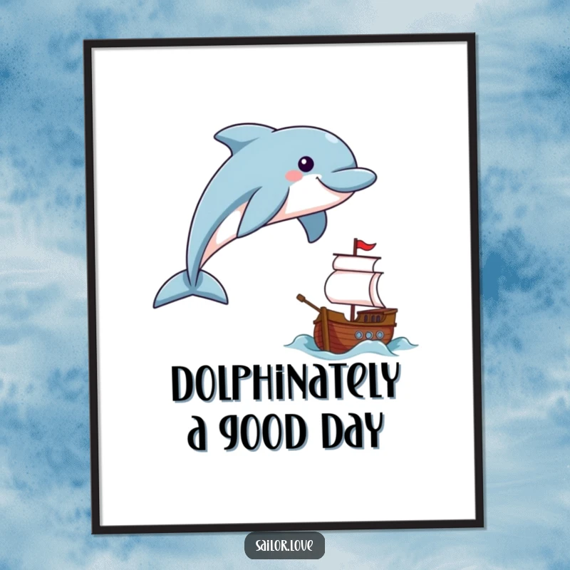 Funny Free Printable wall art depicting a smiling dolphin in mid-leap near a tiny, charming ship.