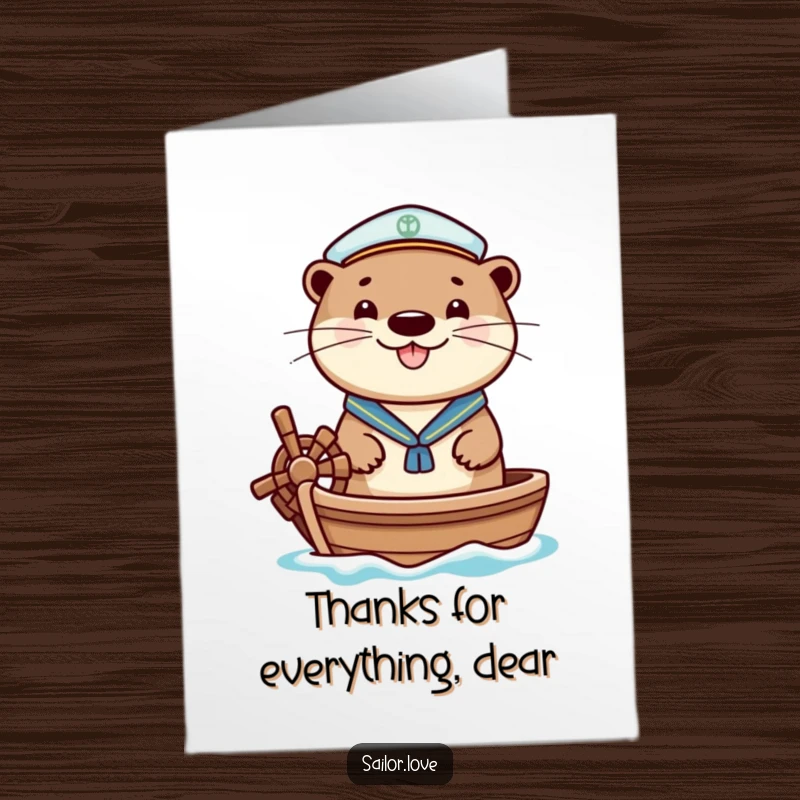 Funny Free Printable Thank You Card: A cheerful otter in a sailor hat navigates a boat, humorously thanking you for everything.